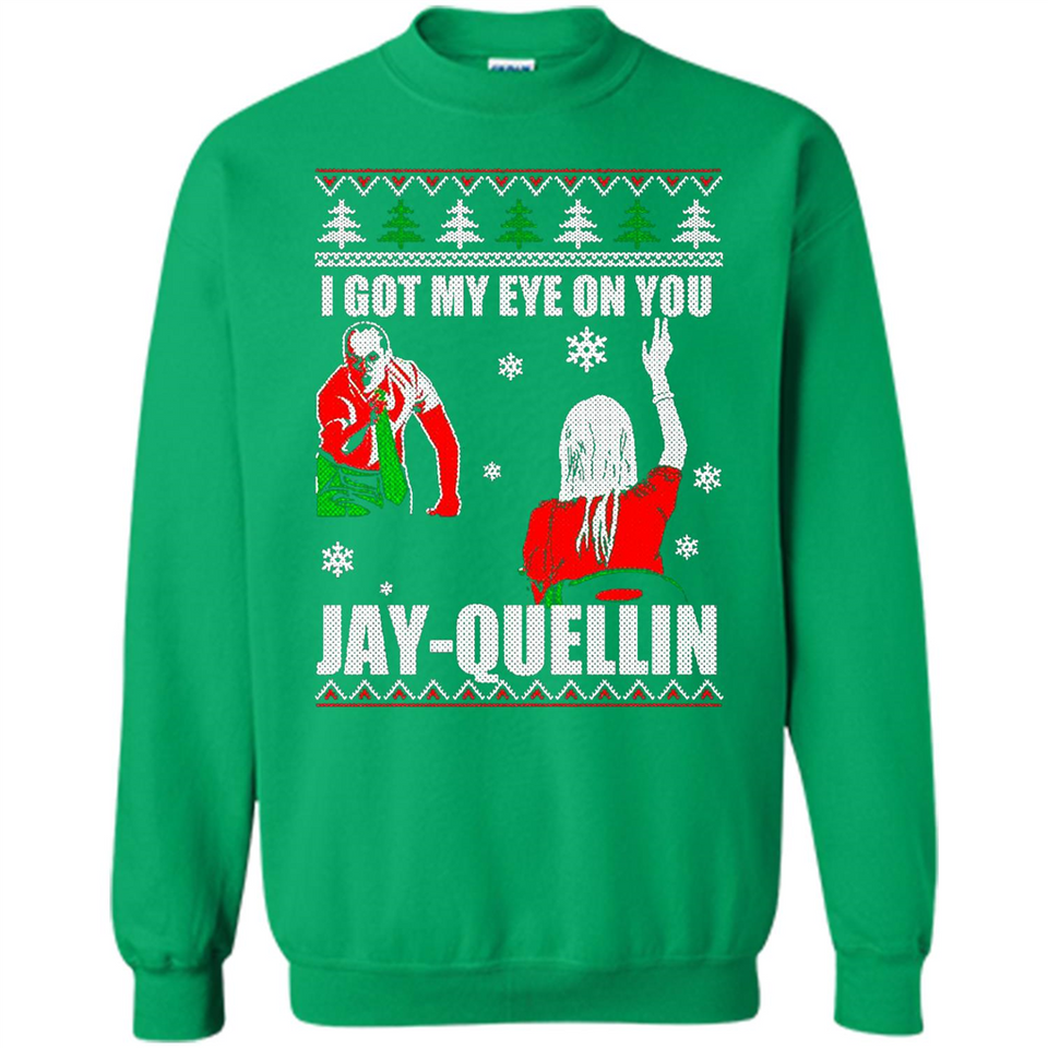 I Got My Eye On You Jay-quellin - Sweatshirt