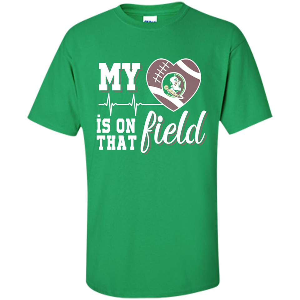 Florida State Seminoles Football My Heart is on that Field - Shirt