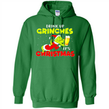 Drink Up Grinches it_s Christmas - Merry Xmas Sweatshirt - Hoodie