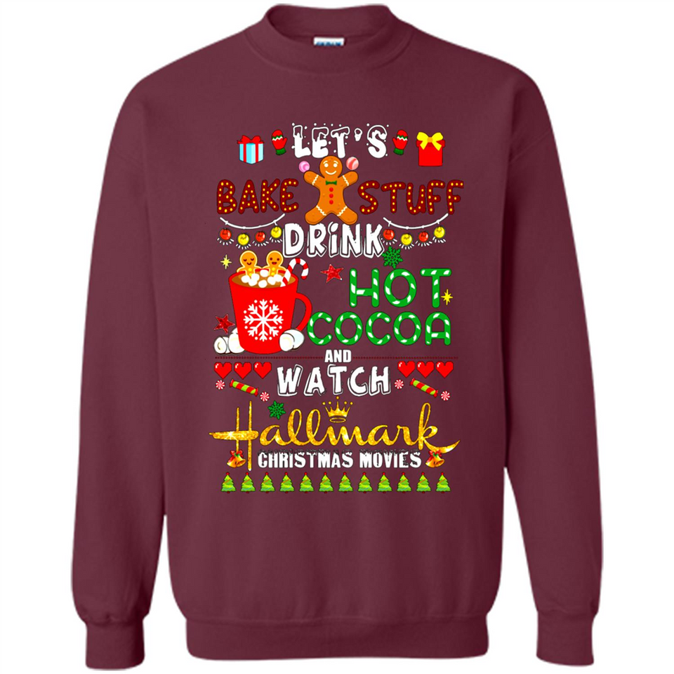 Let's Bake Stuff Drink Hot Cocoa Hallmark-Christmas Movies Sweatshirt PINGPONG