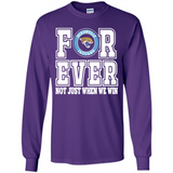 Jacksonville Jaguars Forever For ever not just when we win - Long Sleeve T-Shirt