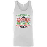 I just Want to bake Cookies and watch Hallmark Christmas movies White T-Shirt - Canvas Unisex Tank