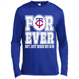 Minnesota Twins Forever For ever not just when we win - Canvas Long Sleeve T-Shirt