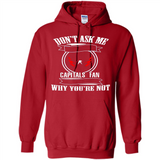 Don't Ask Me Why I'm A Washington Capitals Fan Ask Yourself