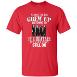 Some of us grew up listening to the beatles
