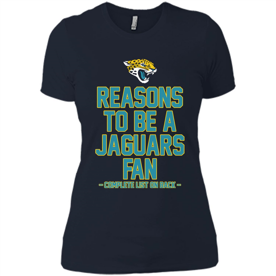 Reasons to be a Jacksonville Jaguars Fan Complete List on Back - Ladies' Boyfriend T-Shirt