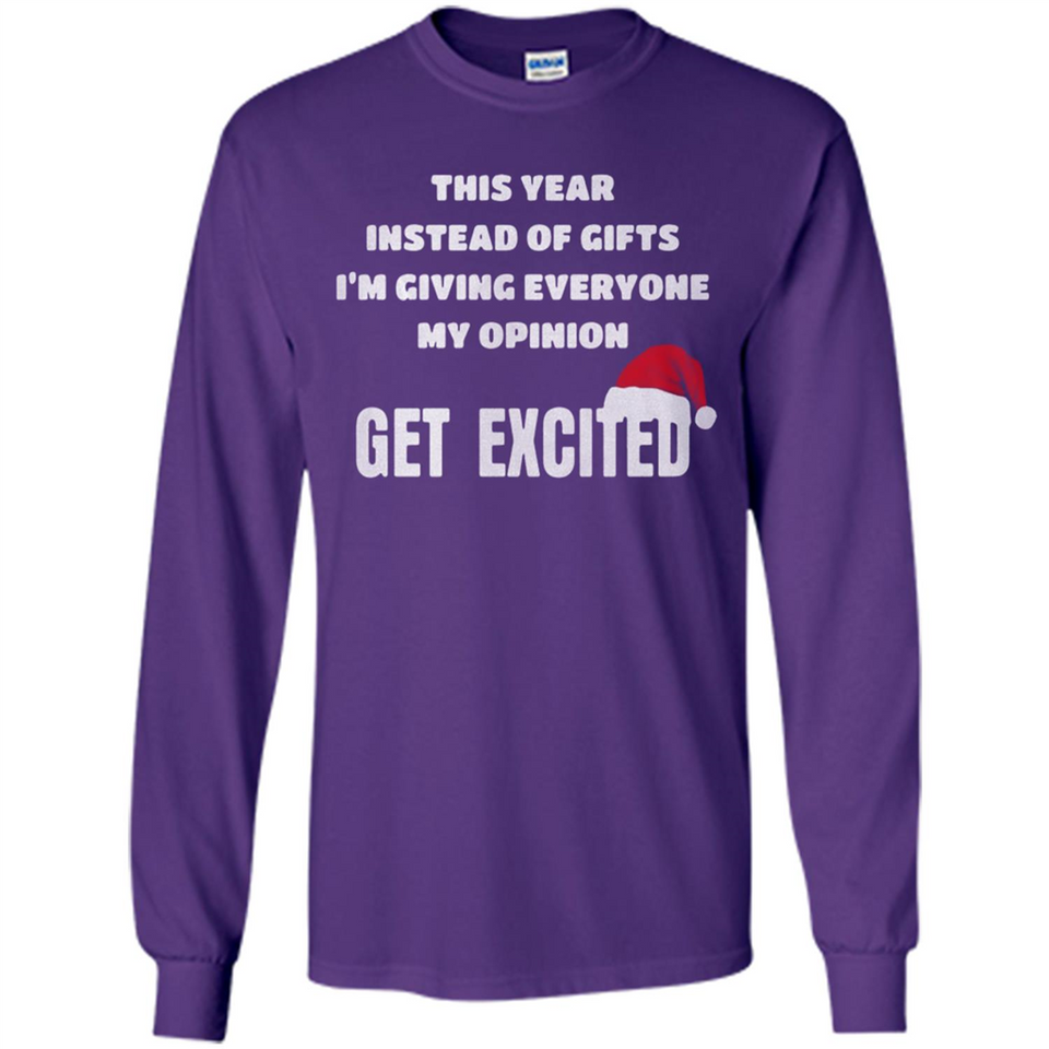 Christmas This Year Instead Of Gifts I’m Giving Everyone My Opinion Get Excited