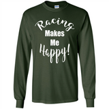 Racing Makes Me Happy! - Drag Racing Classic Fit