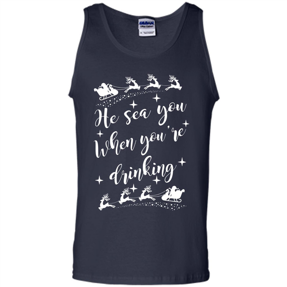 He Sees You When You're Drinking - Tank Top