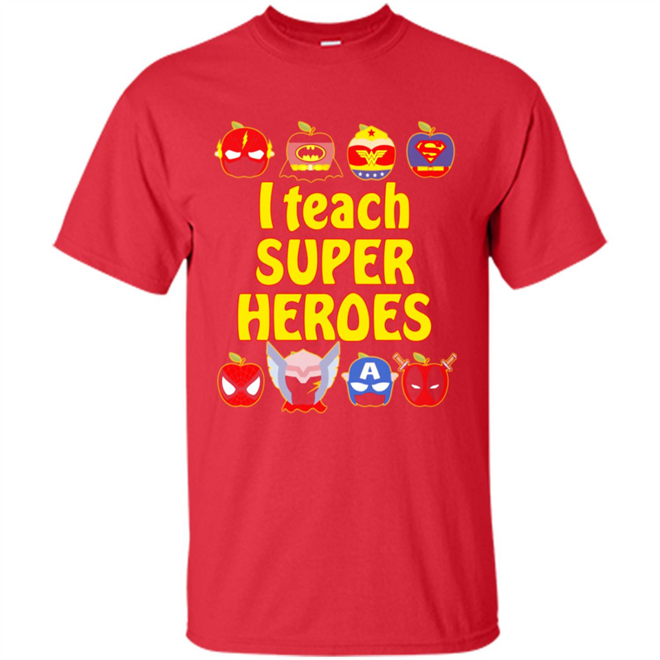 I Teach Super Heroes Funny Marvel - Shirt