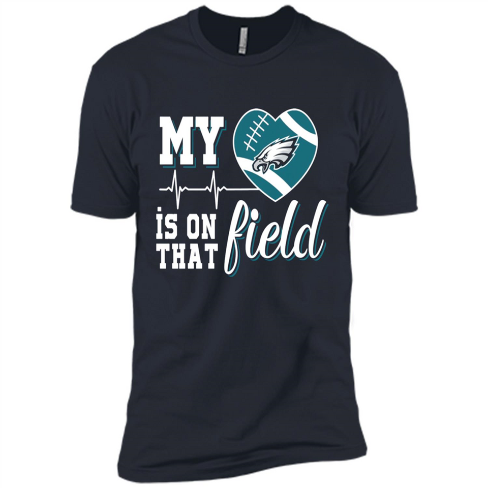 Philadelphia Eagles Football My Heart is on that Field - Premium Short Sleeve T-Shirt