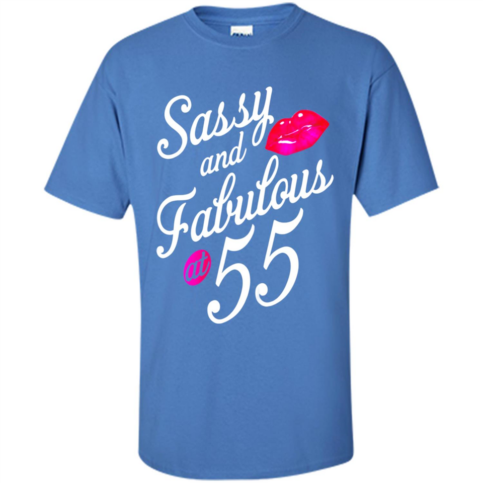 Sassy and Fabulous at 55 - 55th Birthday - Shirt