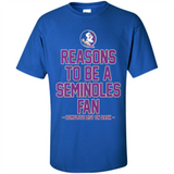 Reasons to be a Florida State Seminoles Fan Complete List on Back - Shirt