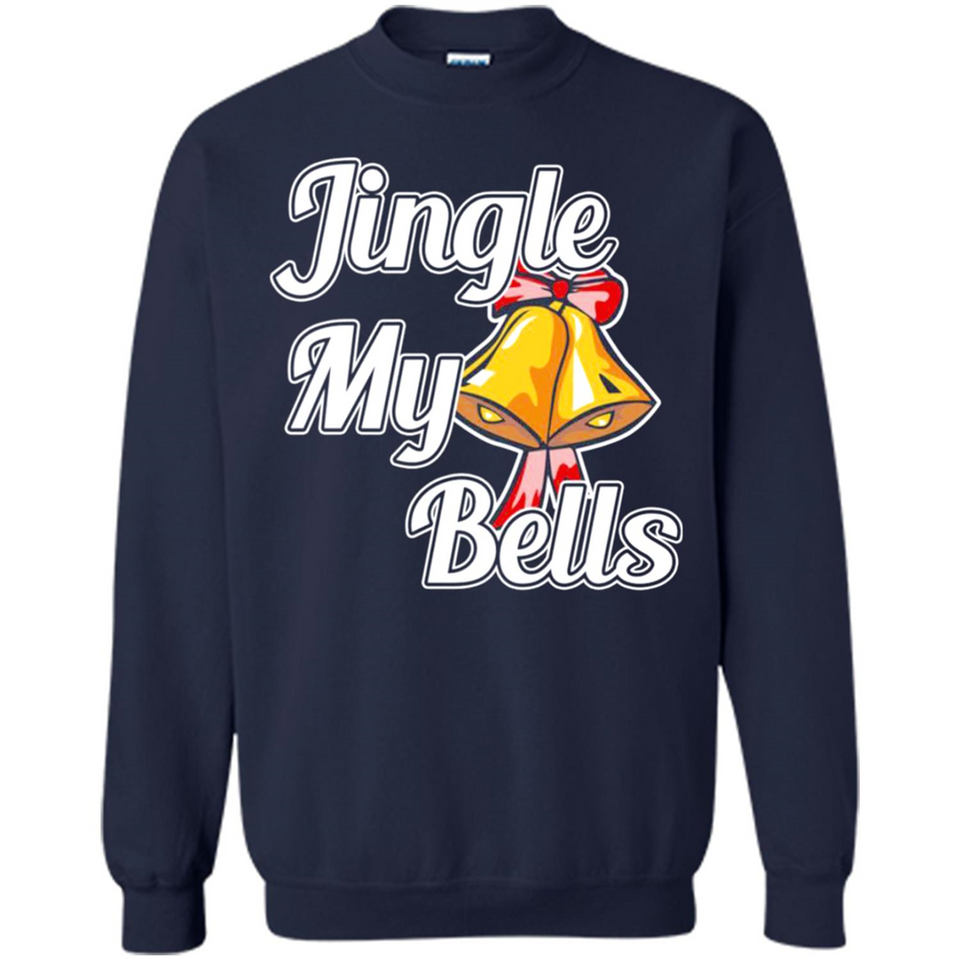 Jingle My Bells - Sweatshirt