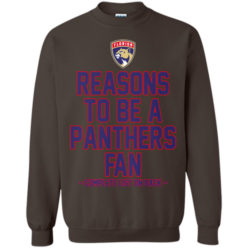 Reasons to be a Florida Panthers Fan Complete List on Back - Sweatshirt