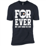Philadelphia Flyers Forever For ever not just when we win - Premium Short Sleeve T-Shirt
