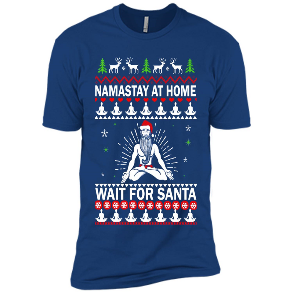 Namastay at home and wait for Santa Christmas - Premium Short Sleeve T-Shirt