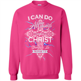 I Can Do All Things Through Christ Who Strengthens Me T shirt hoodie sweater