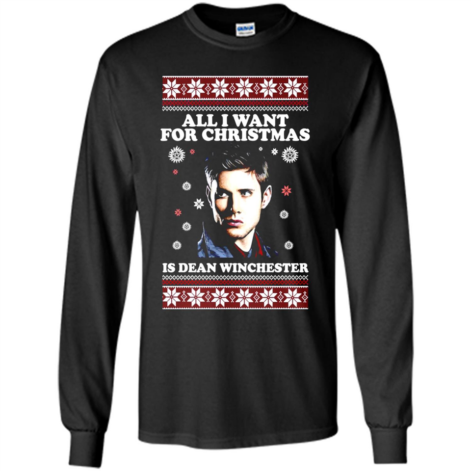 All I want for Christmas is Dean Winchester sweater - Long Sleeve T-Shirt