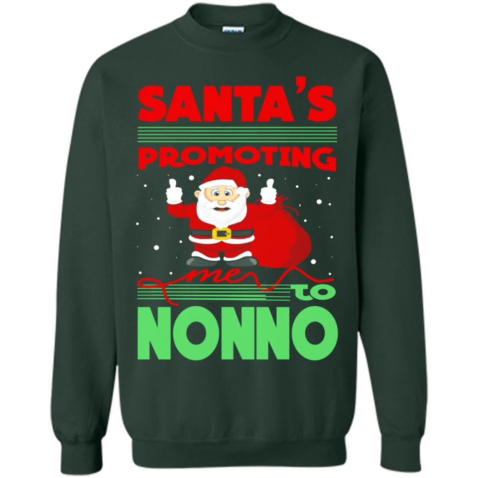 Santa's Promoting Me To Nonno - Sweatshirt