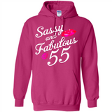 Sassy and Fabulous at 55 - 55th Birthday - Hoodie