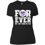 Sacramento Kings Forever For ever not just when we win - Ladies' Boyfriend T-Shirt