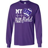 Dallas Cowboys Football My Heart is on that Field - Long Sleeve T-Shirt