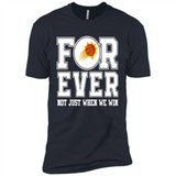 Phoenix Suns Forever For ever not just when we win - Premium Short Sleeve T-Shirt