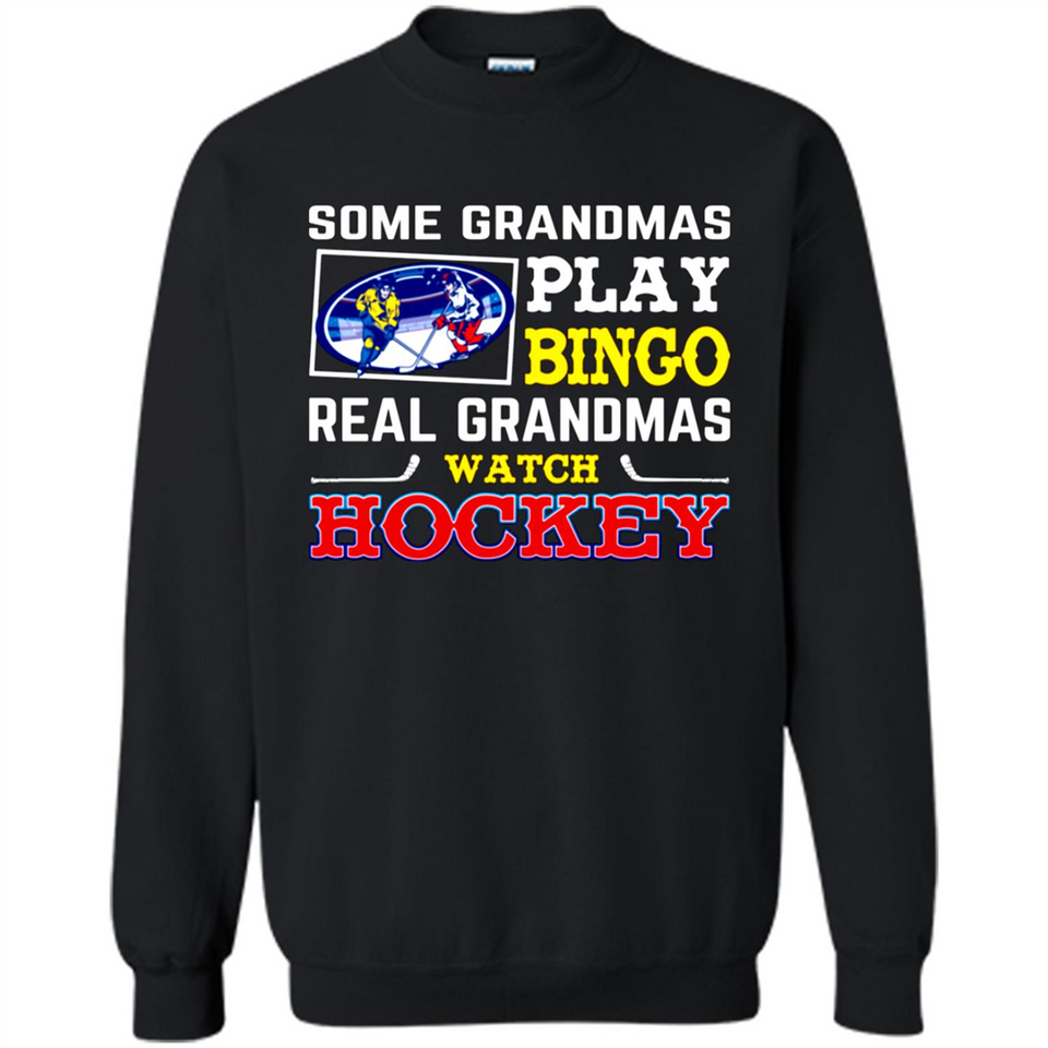 Some Grandmas Play Bingo Real Grandmas Watch Hockey