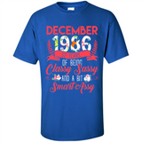 December 1986 32 Years Of Being Classy Sassy - Shirt