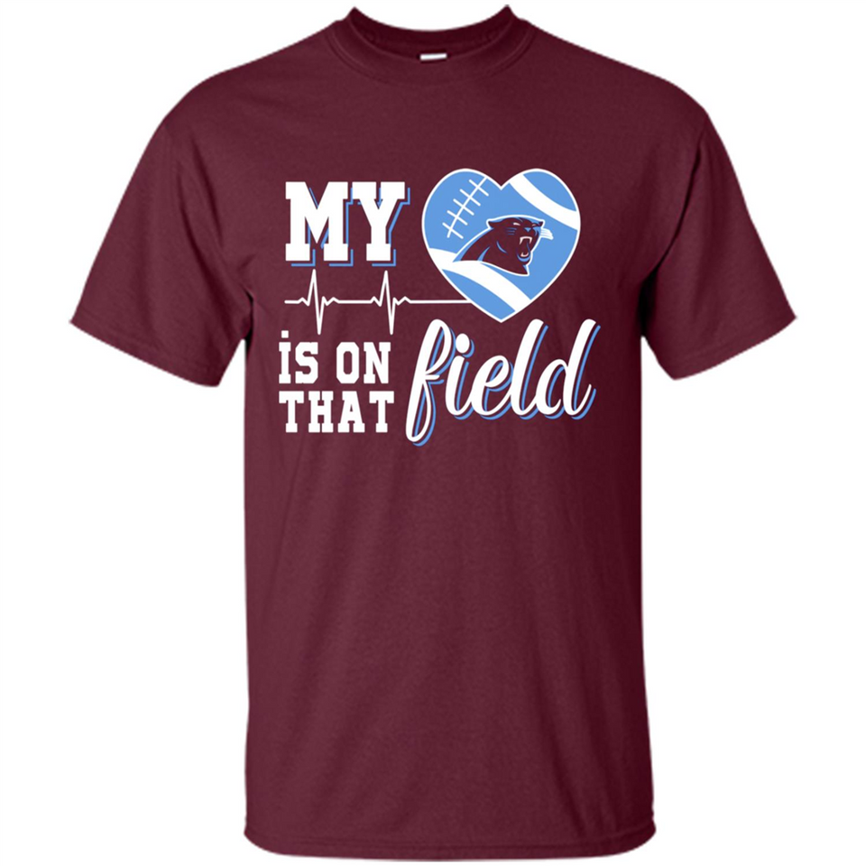 Carolina Panthers Football My Heart is on that Field - Shirt