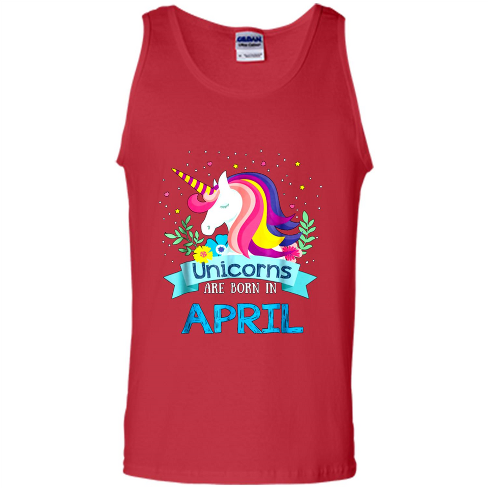 Unicorns are born in April Birthday Rainbow Gift Custom Ultra Cotton