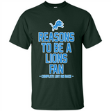 Reasons to be a Detroit Lions Fan Complete List on Back - Shirt