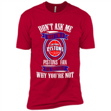 Don't Ask Me Why I'm A Detroit Pistons Fan Ask Yourself