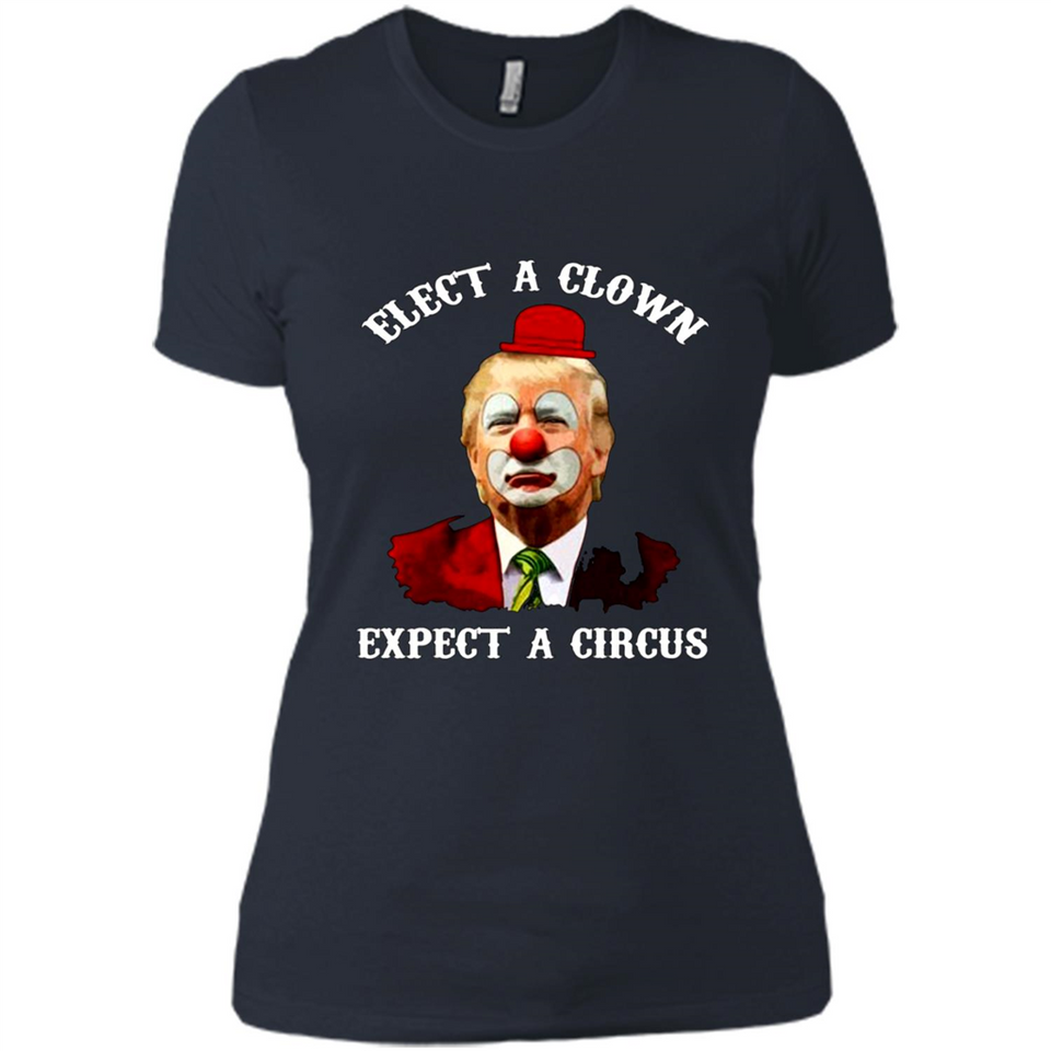 Elect A Clown Expect A Circus Trump PING PONG
