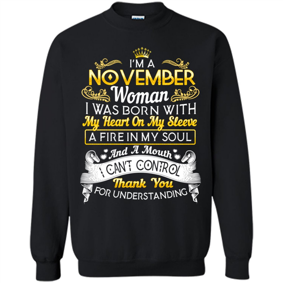 I'm A November Woman-Queen November - Sweatshirt