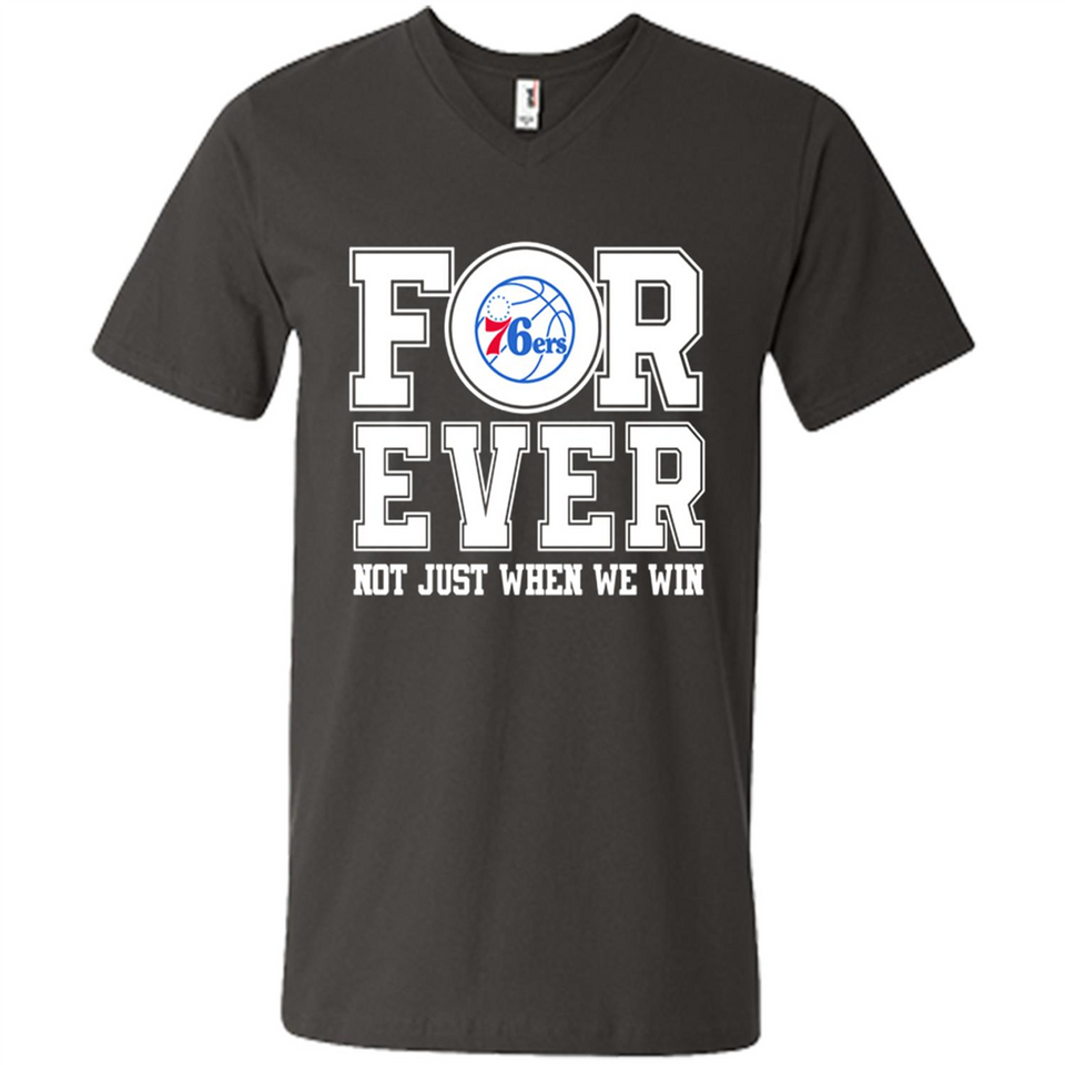 Philadelphia 76ers Forever For ever not just when we win - Men's V-Neck