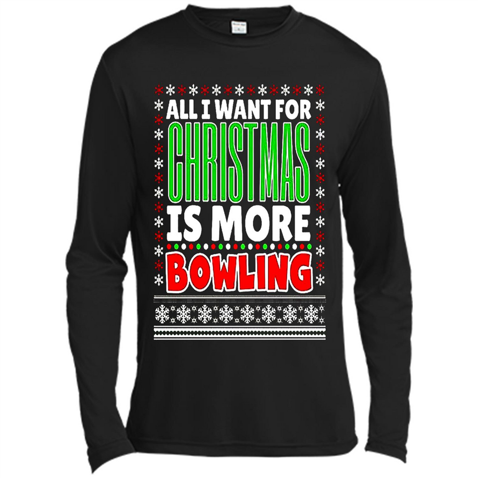 All I Want For Christmas Is More Bowling Christmas - Canvas Long Sleeve T-Shirt