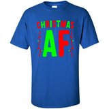 Christmas Ugly Sweater Christmas AF - Shirt