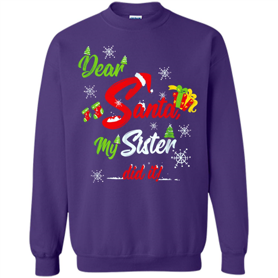 Dear Santa My Sister Did It Christmas
