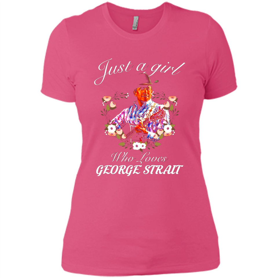 Just a Girl Who Loves Music George Strait Shirt PINGPONG - Ladies' Boyfriend T-Shirt