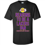 Reasons to be a Los Angeles Lakers Fan Complete List on Back - Shirt