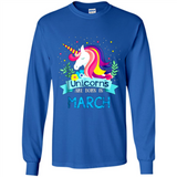Unicorns are born in March Birthday Rainbow Gift Ladies Custom