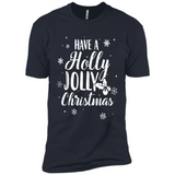 Have A Holly Jolly Christmas - Premium Short Sleeve T-Shirt