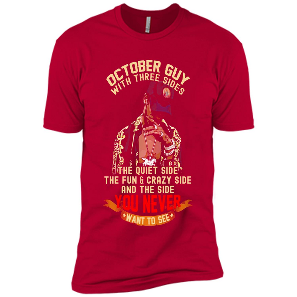 October Guy With Three Sides Quiet Fun Crazy - Premium Short Sleeve T-Shirt