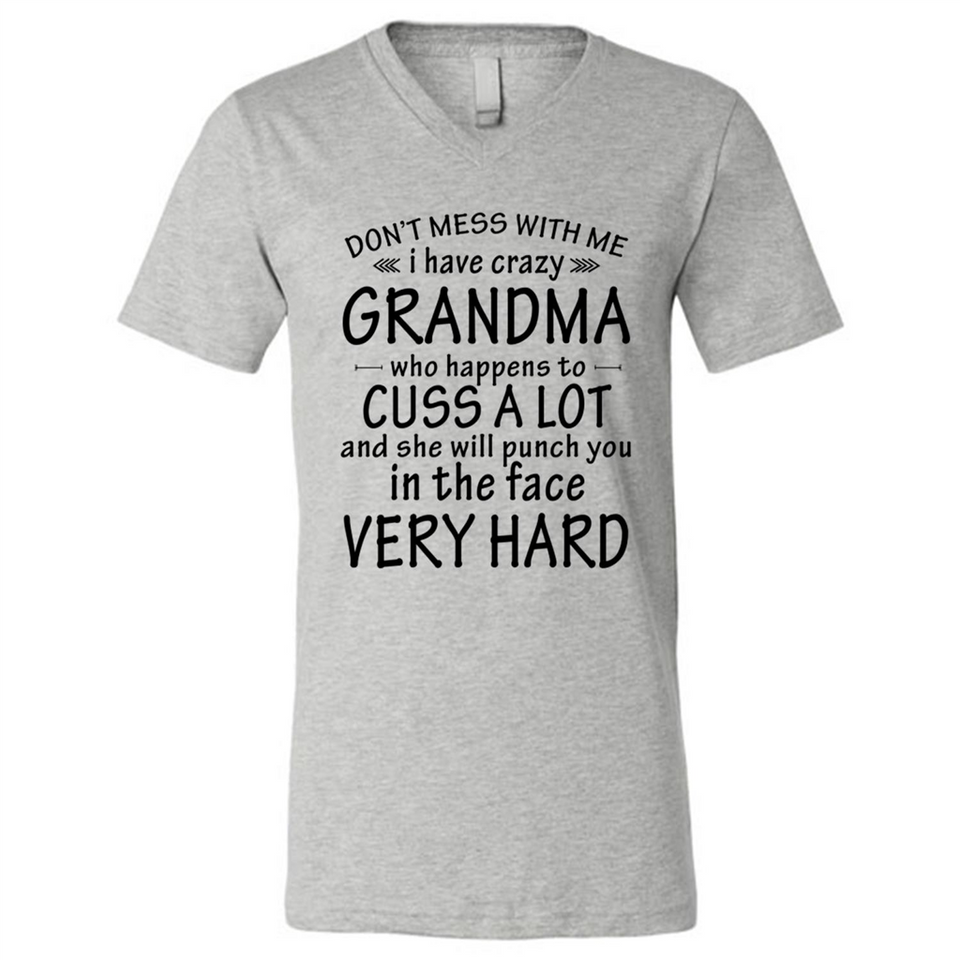 Don't Mess With Me My Grandma Is Crazy And She Will Punch You - Canvas Unisex V-Neck