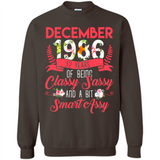 December 1986 32 Years Of Being Classy Sassy - Sweatshirt