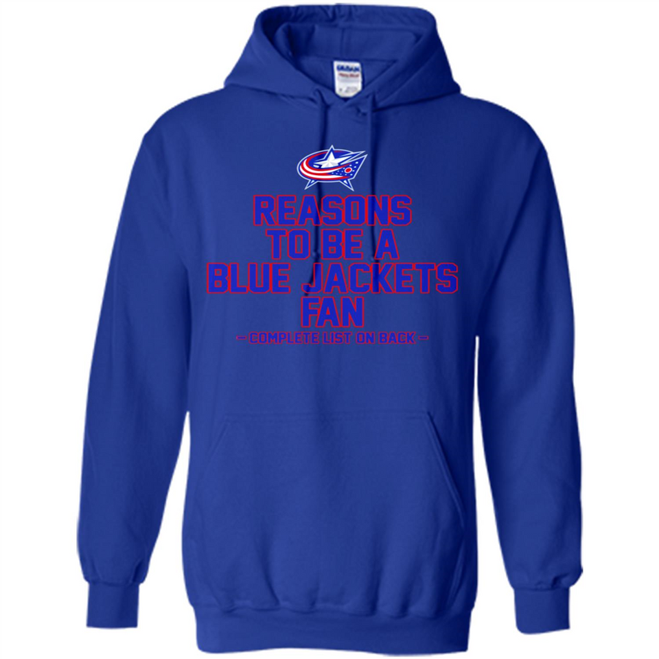 Reasons to be a Columbus Blue Jackets Fan Complete List on Back - Hoodie