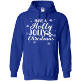 Have A Holly Jolly Christmas - Hoodie