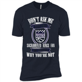 Don't Ask Me Why I'm A Sacramento Kings Fan Ask Yourself